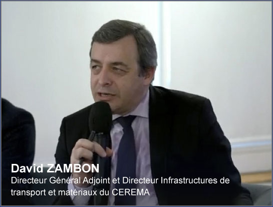 David ZAMBON : Directeur Général Adjoint et Directeur Infrastructures de transport et matériaux du CEREMA