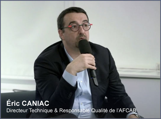 Éric CANIAC : Directeur Technique & Responsable Qualité de l’AFCAB